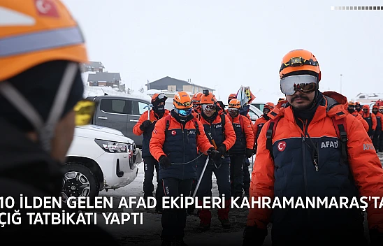 10 ilden gelen AFAD ekipleri Kahramanmaraş'ta çığ tatbikatı yaptı