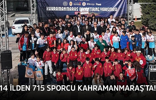 14 ilden 715 sporcu Kahramanmaraş'ta!