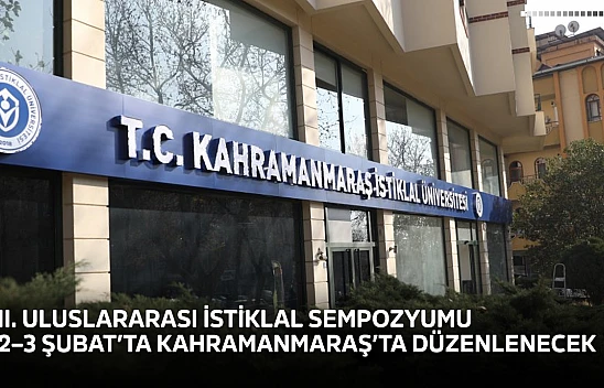 2. Uluslararası İstiklal Sempozyumu 2–3 Şubat'ta Kahramanmaraş'ta düzenlenecek