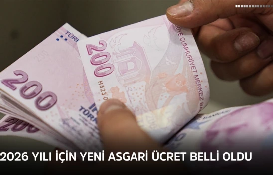 2026 yılı için yeni asgari ücret belli oldu