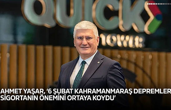 Ahmet Yaşar, '6 Şubat Kahramanmaraş depremleri sigortanın önemini ortaya koydu'