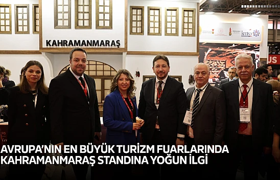 Avrupa'nın en büyük turizm fuarlarında Kahramanmaraş standına yoğun ilgi