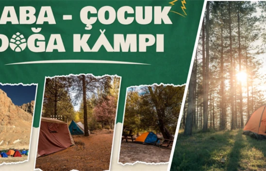 Baba-çocuk doğa kampı 19 şehirde start alıyor