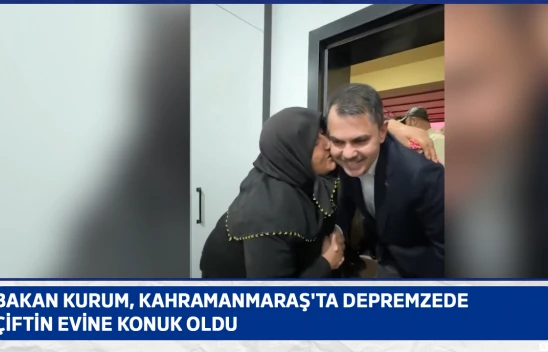 Bakan Kurum, Kahramanmaraş'ta depremzede çiftin evine konuk oldu