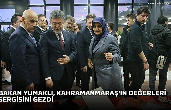 Bakan Yumaklı, Kahramanmaraş'ın Değerleri sergisini gezdi