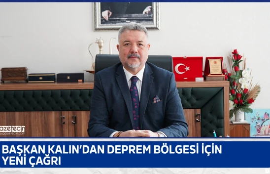Başkan Kalın'dan deprem bölgesi için yeni çağrı