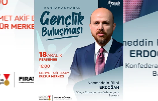 Bilal Erdoğan Kahramanmaraş'ta gençlerle buluşacak