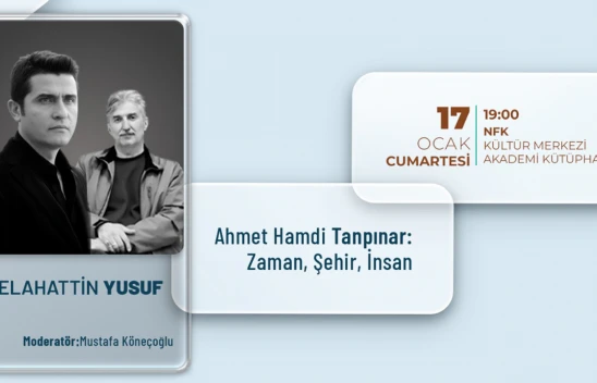 Edebiyatın şehrinde Ahmet Hamdi Tanpınar üzerine özel söyleşi