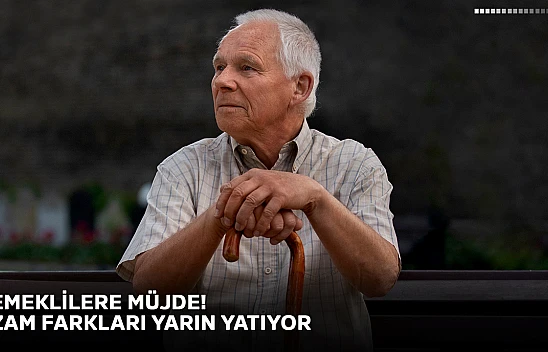 Emeklilere müjde! Zam farkları yarın yatıyor