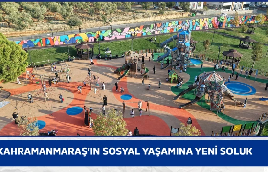 Kahramanmaraş'ın sosyal yaşamına yeni soluk