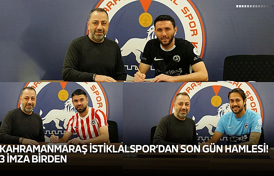 Kahramanmaraş İstiklalspor'dan son gün hamlesi! 3 imza birden