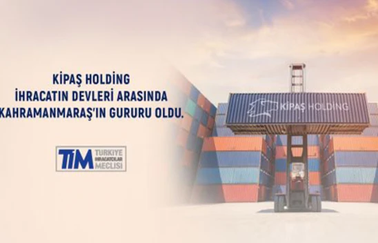 Kahramanmaraş'tan dünyaya uzanan bir başarı hikayesi! KİPAŞ pazarlama