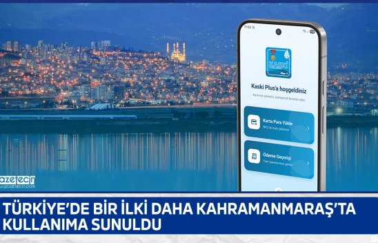 Türkiye'de bir ilki daha Kahramanmaraş'ta kullanıma sunuldu