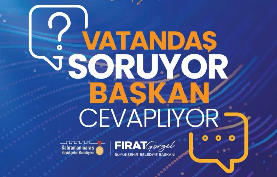 Vatandaş soracak, Başkan Görgel cevaplayacak!