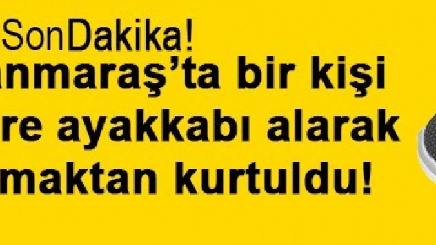 Kahramanmaraş'ta bir kişi öğrencilere ayakkabı alarak yargılanmaktan kurtuldu!