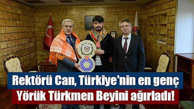 Rektörü Can, Türkiye'nin en genç Yörük Türkmen Beyini ağırladı!