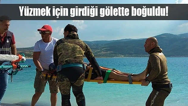 Yüzmek için girdiği gölette boğuldu!