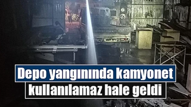 Depo yangınında kamyonet kullanılamaz hale geldi