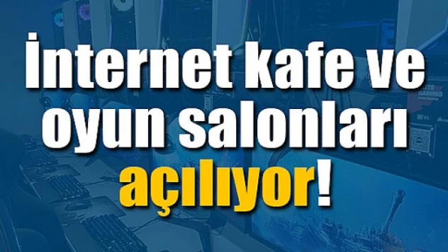 İnternet kafe ve oyun salonları açılıyor