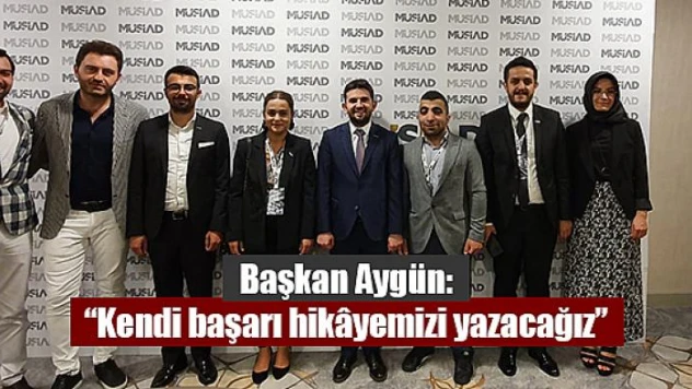 Başkan Aygün: 'Kendi başarı hikâyemizi yazacağız'