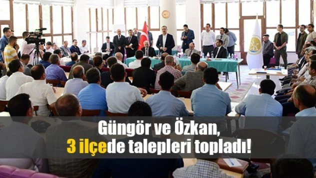 Güngör ve Özkan, 3 ilçede talepleri topladı!