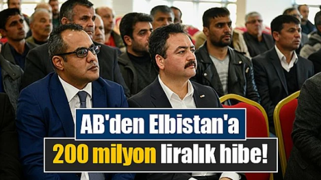 AB'den Elbistan'a 200 milyon liralık hibe!