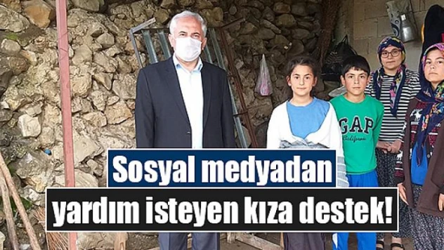 Sosyal medyadan yardım isteyen kıza destek!