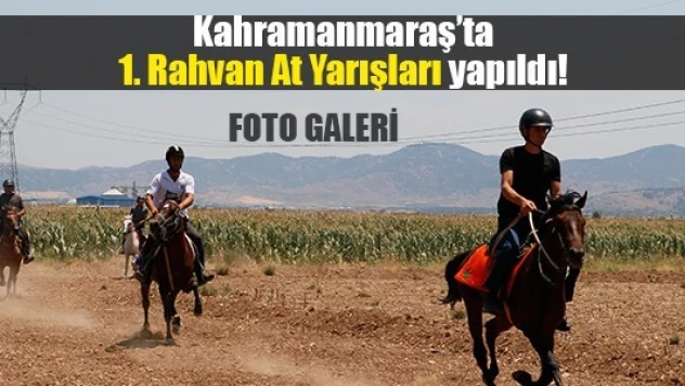 Kahramanmaraş'ta 1'inci Rahvan At Yarışları yapıldı