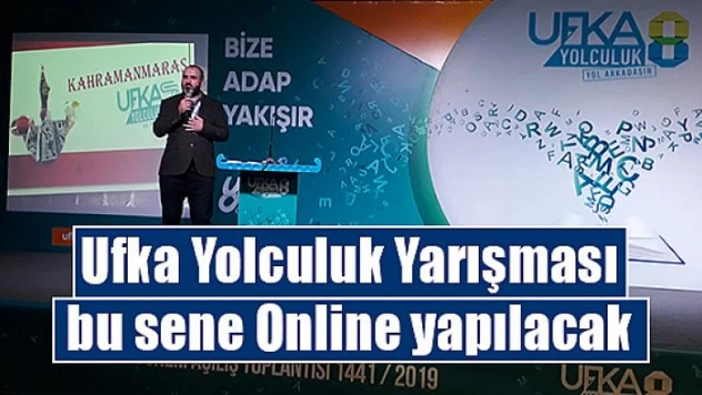 Ufka Yolculuk Yarışması bu sene Online yapılacak