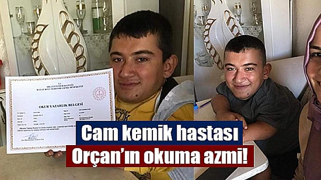 Cam kemik hastası Orçan'ın okuma azmi!