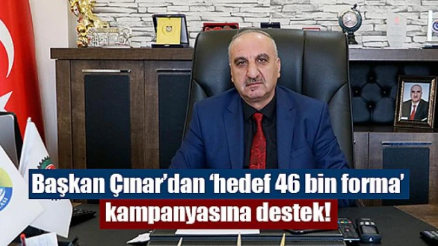 Başkan Çınar'dan 'hedef 46 bin forma' kampanyasına destek!