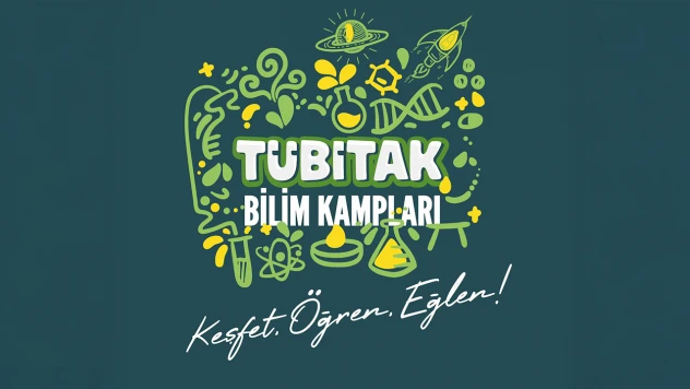 2026 TÜBİTAK Bilim Kampları için geri sayım başladı