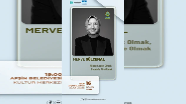 Aile bağlarını güçlendiren söyleşi Afşin'de başlıyor