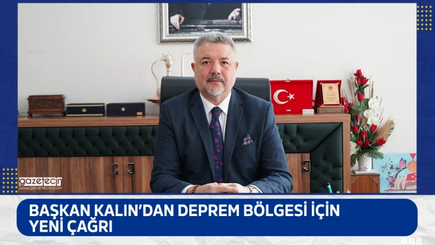 Başkan Kalın'dan deprem bölgesi için yeni çağrı