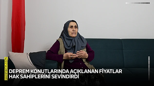 Deprem konutlarında açıklanan fiyatlar hak sahiplerini sevindirdi