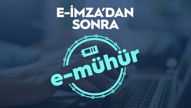 E-İmza'dan sonra E-Mühür geliyor