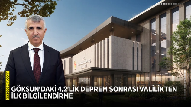 Göksun'daki 4,2'lik deprem sonrası valilikten ilk bilgilendirme