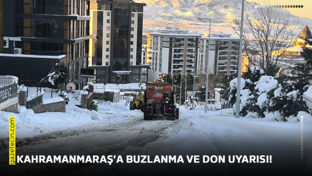 Kahramanmaraş'a buzlanma ve don uyarısı!