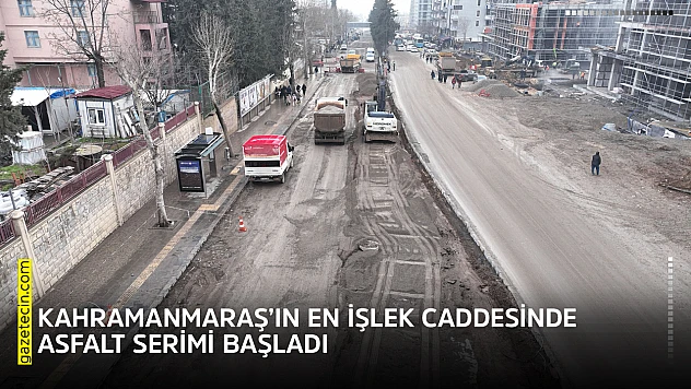 Kahramanmaraş'ın en işlek caddesinde asfalt serimi başladı