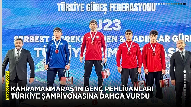 Kahramanmaraş'ın genç pehlivanları Türkiye Şampiyonasına damga vurdu