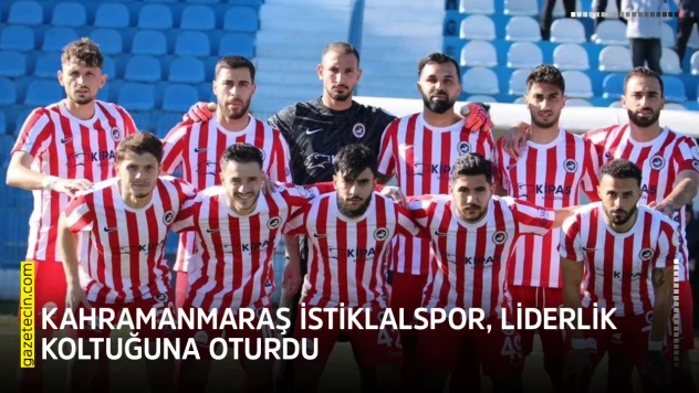 Kahramanmaraş İstiklalspor, liderlik koltuğuna oturdu