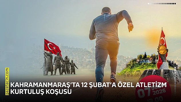 Kahramanmaraş'ta 12 Şubat'a özel atletizm kurtuluş koşusu