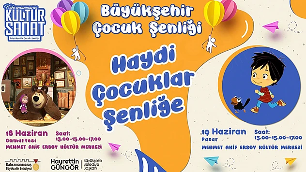 Kahramanmaraş'ta çocuk şenliği başlıyor