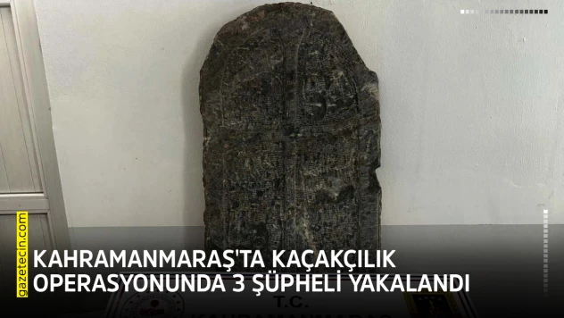Kahramanmaraş'ta kaçakçılık operasyonunda 3 şüpheli yakalandı