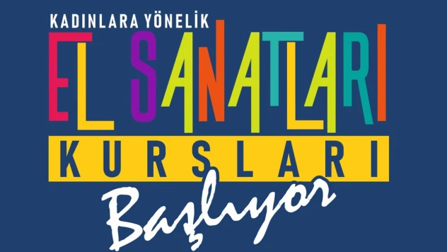 Kahramanmaraş'ta kadınlar, Büyükşehir'in kursları ile kendini keşfedecek