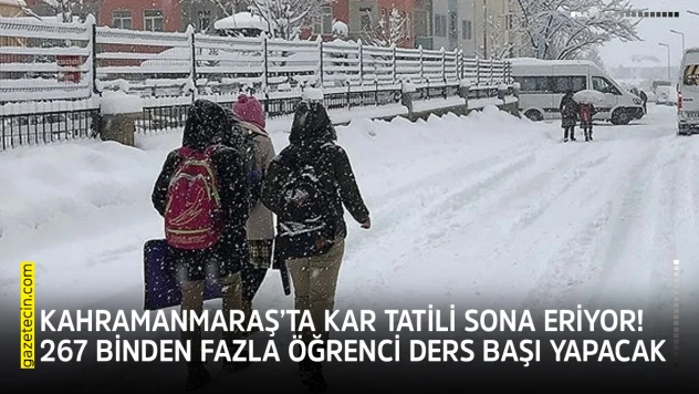Kahramanmaraş'ta kar tatili sona eriyor! 267 binden fazla öğrenci ders başı yapacak