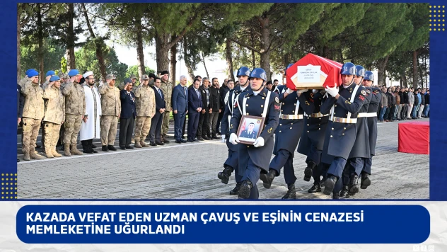 Kazada vefat eden uzman çavuş ve eşinin cenazesi memleketine uğurlandı