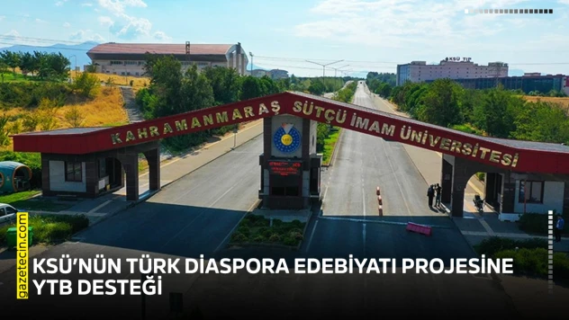 KSÜ'nün Türk Diaspora Edebiyatı Projesine YTB desteği