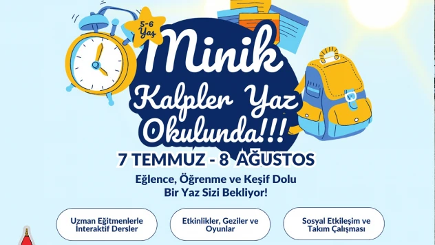 Minik Kalpler Yaz Okulu'na başvurular başlıyor
