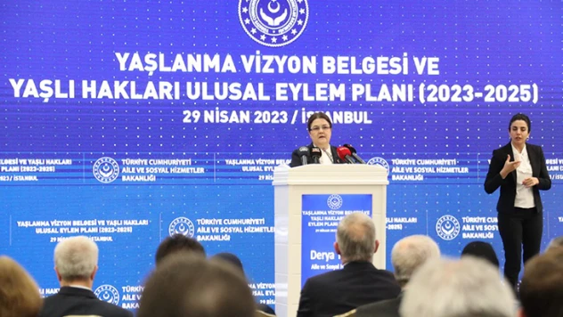 Yaşlanma Vizyon Belgesi ve Yaşlı Hakları Ulusal Eylem Planı'nı açıklandı